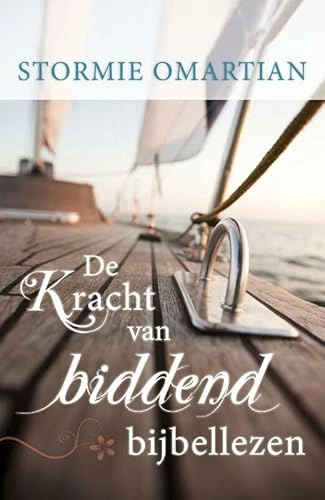 De kracht van biddend bijbellezen; Stormie Omartian