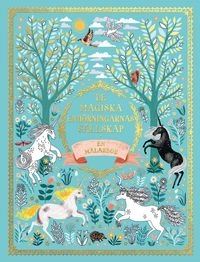 De magiska enhörningarnas sällskap : en målarbok; Selwyn E Phipps; 2019