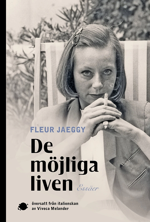 De möjliga liven; Fleur Jaeggy; 2022