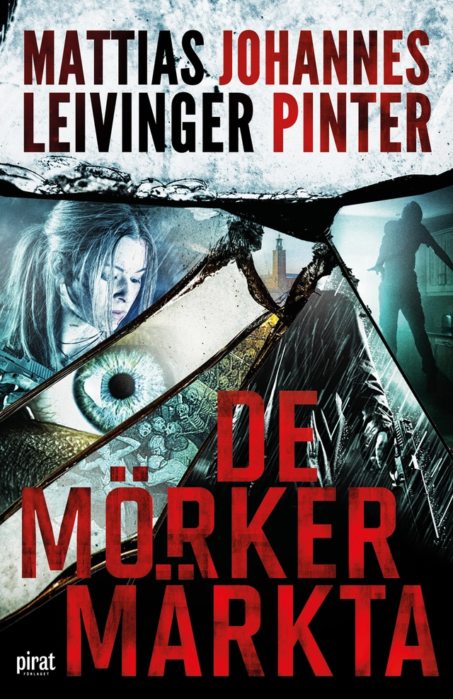 De mörkermärkta; Mattias Leivinger, Johannes Pinter; 2017