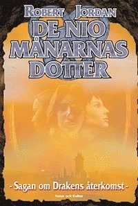 De nio månarnas dotter; Robert Jordan; 2002