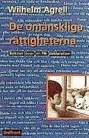 De omänskliga rättigheterna; Wilhelm Agrell; 2003