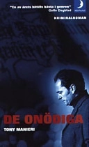 De onödiga; Tony Manieri; 2001