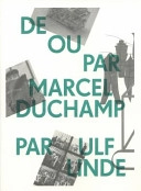 De ou par Marcel Duchamp par Ulf LindeVolym 17 av Konstakademiens skriftserieUtgåva 367 av Moderna museets utställningskatalog, ISSN 0347-9196Skrift (Kungl. Akademien för de fria konsterna (Stockholm, Sweden))); Ulf Linde