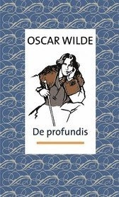 De profundis; Oscar Wilde; 2005