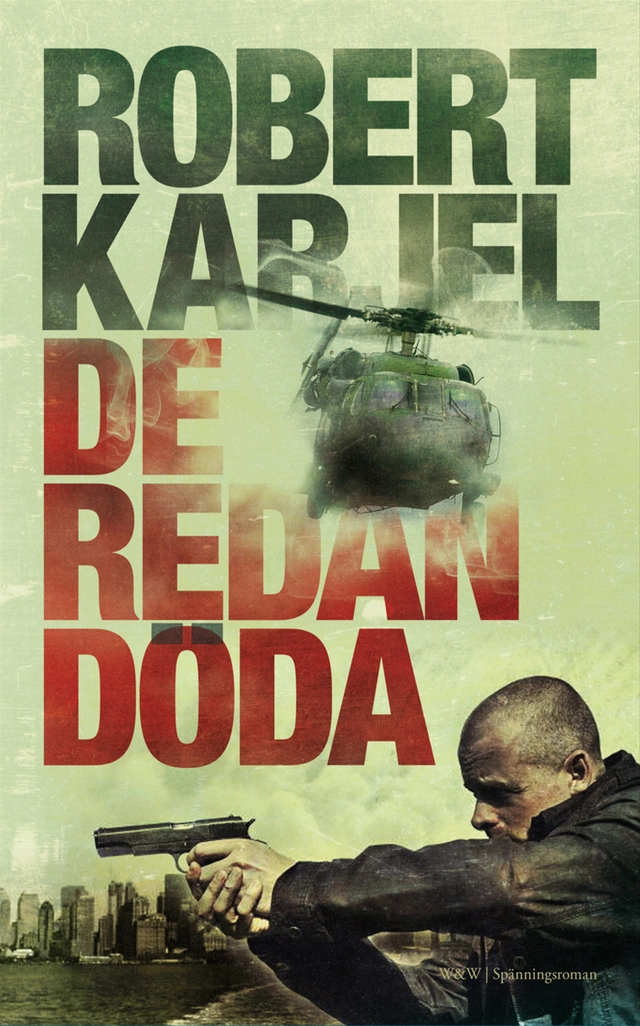 De redan döda; Robert Karjel; 2010