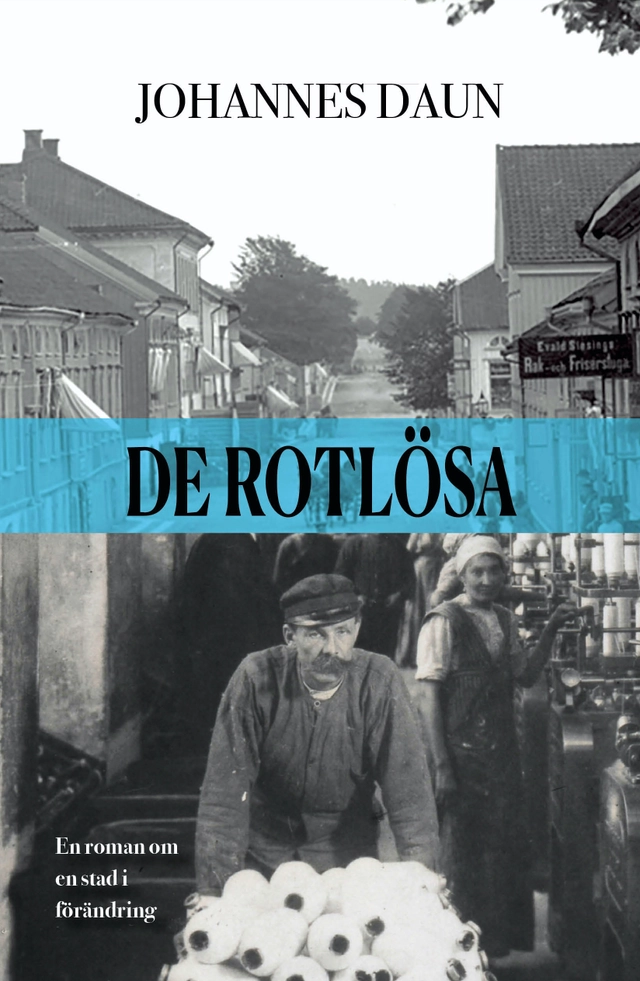 De rotlösa; Johannes Daun; 2021