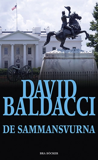 De sammansvurna; David Baldacci; 2013
