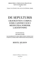 De Sepulturis : Gravrätten i Corpus Iuris Canonici och Medeltida Nordisk; Bertil Nilsson; 1989