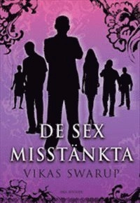De sex misstänkta; Vikas Swarup; 2010