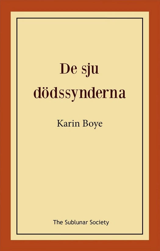 De sju dödssynderna; Karin Boye; 2018
