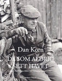 De som aldrig sett havet; Dan Korn; 2007
