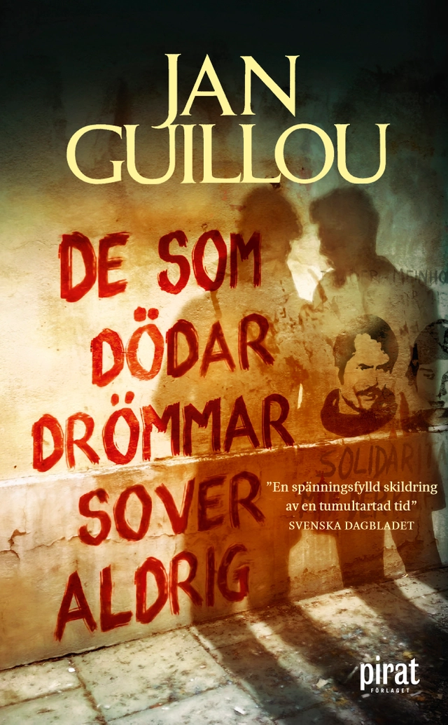 De som dödar drömmar sover aldrig; Jan Guillou; 2019