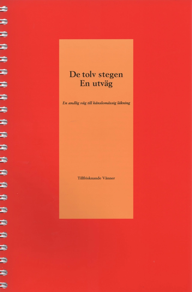 De tolv stegen : en utväg - en andlig väg till känslomässig läkning; Jimmy Hofsö, Tillfrisknande vänner; 2016