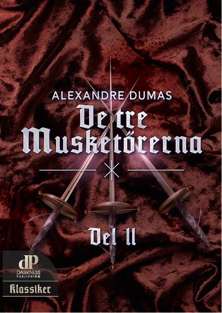 De tre musketörerna. Del 2; Alexandre Dumas; 2023