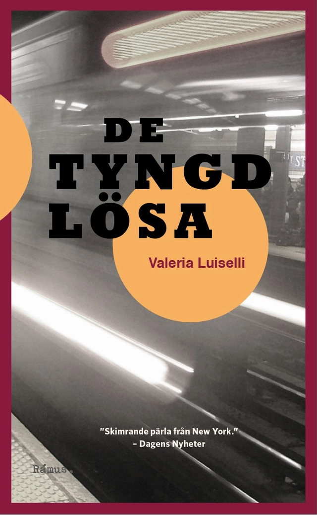 De tyngdlösa; Valeria Luiselli; 2018