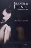 De utestängda; Elfriede Jelinek; 2004