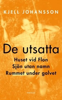 De utsatta; Kjell Johansson; 2011