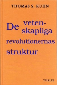 De vetenskapliga revolutionernas struktur; Thomas S Kuhn; 1997