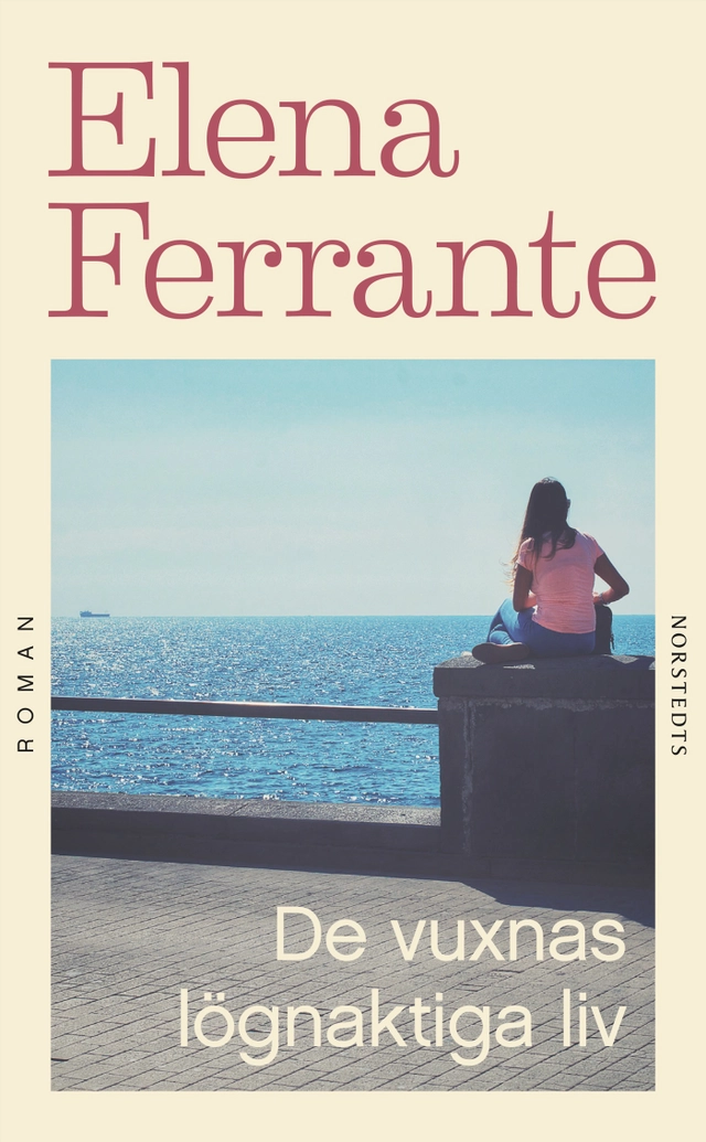 De vuxnas lögnaktiga liv; Elena Ferrante; 2021