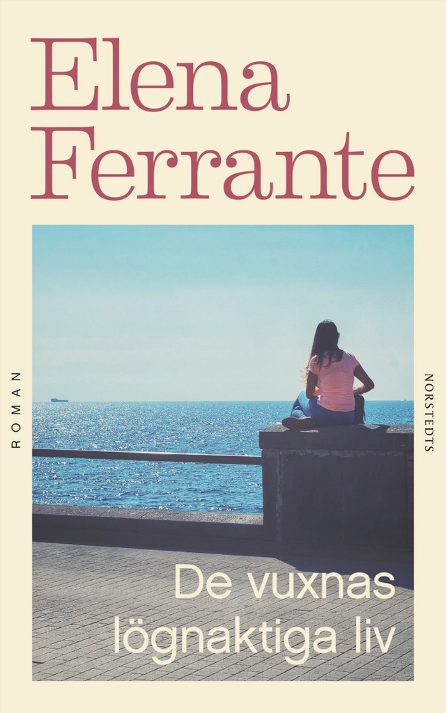 De vuxnas lögnaktiga liv; Elena Ferrante; 2021