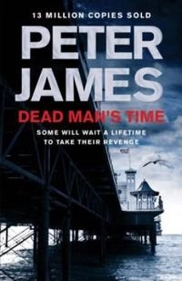 Dead Man's Time; Peter James; 2013