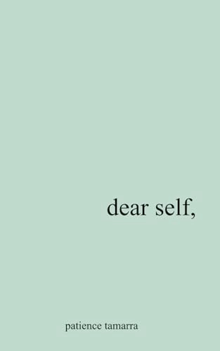 Dear self; Patience Tamarra; 2020