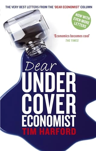 Dear Undercover Economist; Tim Harford; 2010