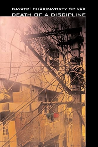 Death of a discipline; Gayatri Chakravorty Spivak; 2003