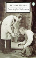 Death of a salesman : certain private conversations in two acts and a requiem; Arthur Miller; 1961