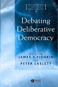 Debating deliberative democracy; Peter Laslett; 2003