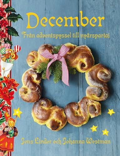 December : från adventspyssel till nyårspartaj; Jens Linder, Johanna Westman; 2012