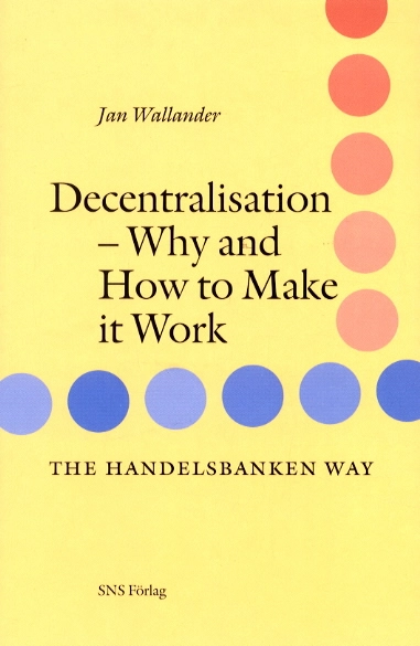 Decentralisation : Why and how to make it work; Jan Wallander; 2003