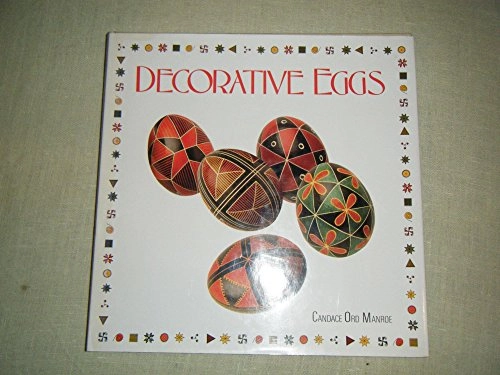 Decorative Eggs; Candace Ord Manroe