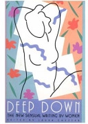 Deep down : the new sensual writing by women; Laura Chester; 1988