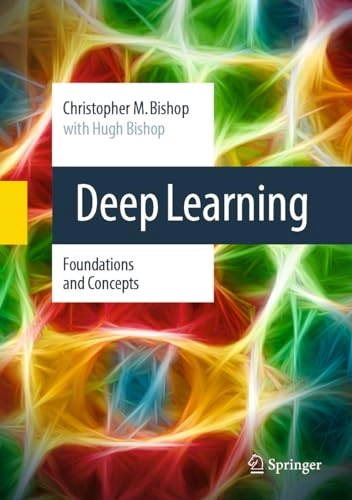 Deep learning : foundations and concepts; Christopher M. Bishop; 2024