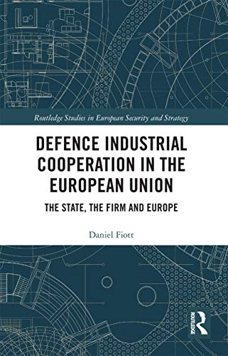 Defence Industrial Cooperation in the European Union; Daniel Fiott; 2020