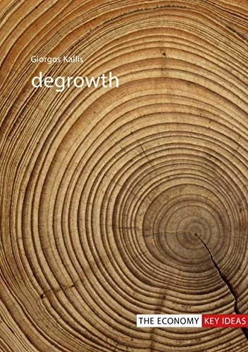 Degrowth; Giorgos Kallis; 2018