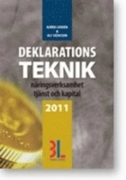 Deklarationsteknik 2011 : näringsverksamhet, tjänst & kapital; Björn Lundén, Ulf Svensson; 2011