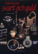 Dekorera med svart och guld; Liv Schackt Aure; 1999