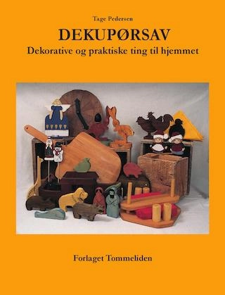 Dekupørsav - Dekorative og praktiske ting till hjemmet; Tage Pedersen; 2000