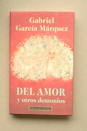 Del amor y otros demonios; Gabriel García Márquez; 1994