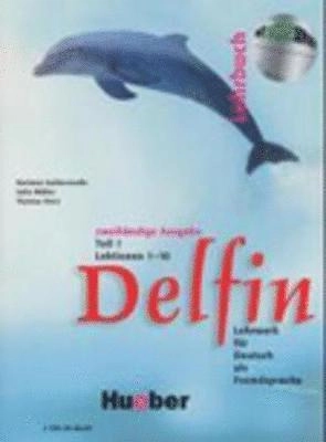 Delfin : Lehrwerk für Deutsch als Fremdsprache, · Lehrbuch. · Lektionen 1-10, T. 1; Hartmut Aufderstrasse, Jutta Müller, Thomas Storz; 2002