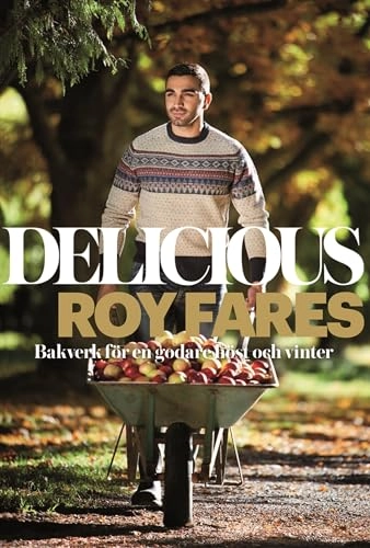 Delicious : bakverk för en godare höst och vinter; Roy Fares; 2016