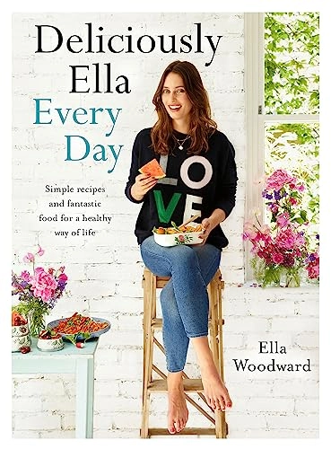 Deliciously ella every day - simple recipes and fantastic food for a health; Ella Mills Woodward; 2016