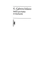Delito por bailar el chachachá; Guillermo Cabrera Infante; 1995