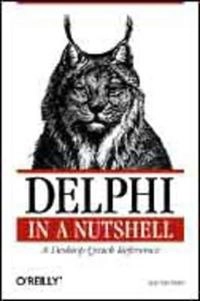 Delphi in a Nutshell; Ray Lischner; 2000