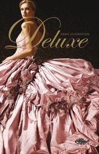Deluxe; Anna Godbersen; 2008