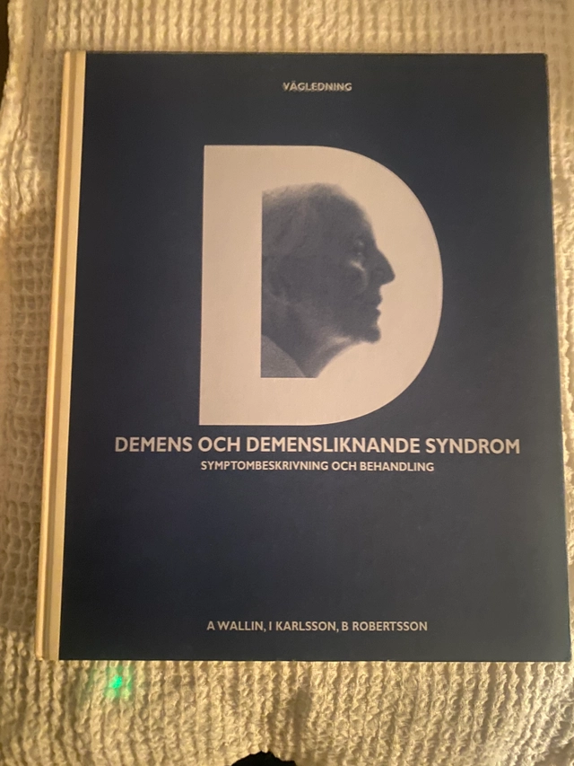 Demens och demensliknande syndrom : symptombeskrivning och behandling : vägledning; Anders Wallin; 1994