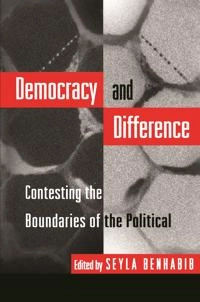 Democracy and difference : contesting the boundaries of the political; Seyla Benhabib; 1996